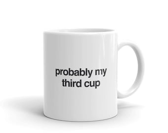 Coffee Addict Mug / Addicted to Caffeine Gift / Coffee Lover Gift / Funny Coffee Mug – "Third Cup"