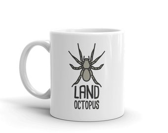 Pet Tarantula Taza / Regalo de tarántula divertida / Regalo para los propietarios de la tarántula y los amantes de las arañas - "Pulpo de la tierra"