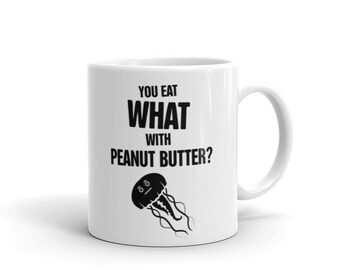 Carino Jellyfish Mug / Divertente Regalo di medusa per gli amanti dell'oceano – "Burro di arachidi"