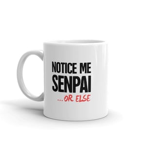 Beachten Sie mich Senpai - Yandere Becher, lustige Anime Geschenk, Waifu Yandere Geschenk, gruselige japanische Anime & Manga Becher