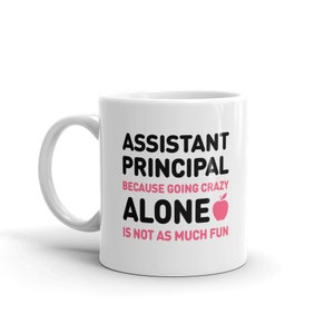 Assistant Principal Mug / Cute & Funny Gift For Assistant Principals – &quot;Alone&quot;