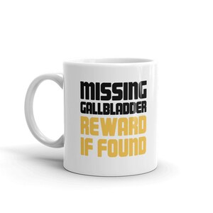 Gallbladder Mug / Funny Gallbladder Surgery Get Well Soon Gift – &quot;Reward&quot;
