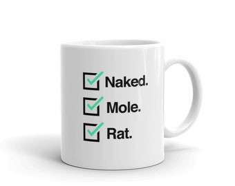 Naked Mole Rat Mug / Funny Naked Mole Rate Gift for Animal Lovers