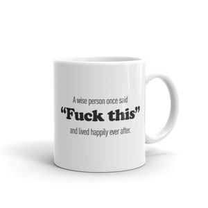 Sarcastic Gag Gift / Vulgar Funny Mug / Funny Gift Idea for Her & Him / Funny Coffee Mug – &quot;Wise Man&quot;