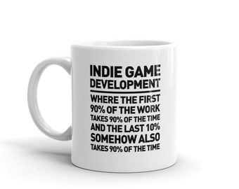 Indie Game Developer Mug / Funny Gift For Indie Devs & Gift for Game Developers