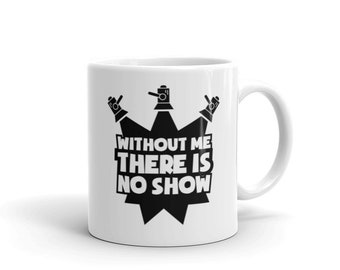 Lighting Designer Mug / Funny LD Stage Lighting Designer Gift - "No Show"