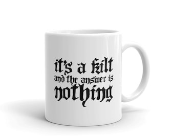 Scotland Mug / Funny Scottish Kilt Gift for Scots & Highland Games Enthusiasts