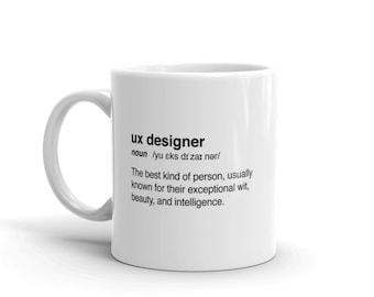 User Experience Design Mug / UX Designer Gift / User Experience Design Coffee Mug