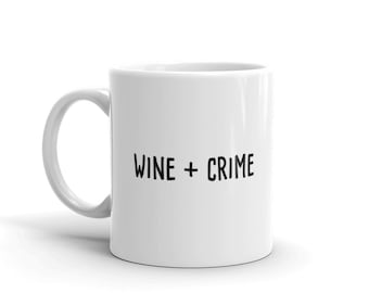 Murder Mystery Mug / Funny Murder Mystery Gift / True Crime Murder Mug – "Wine & Crime"