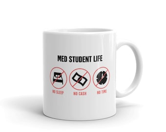 Med Student Mug / Funny Medical Student Gift for Med School Graduates