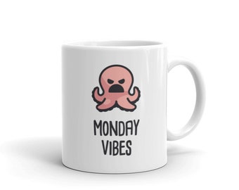 Octopus Mug / Cute Octopus Gift / Funny Coffee Mug / Cute Animal Mug – "Monday Vibes"