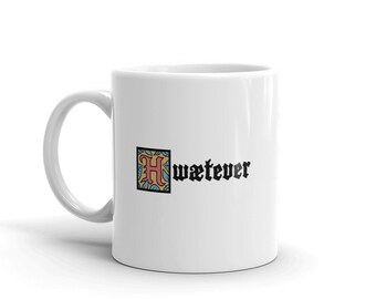 Beowulf Becher, Englisch Lehrer Geschenk, epische Gedicht Beowulf Geschenk, mittelalterliche Literatur Becher - "Hwaetever"