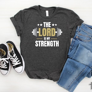 Christian Workout T Shirt - Weightlifting Gift - The Lord is My Strength - For Men or Women