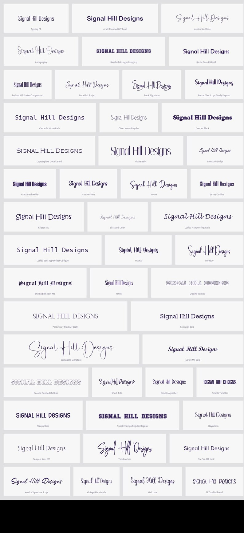 May include: A collection of various font designs, each presented on a white rectangular card. The text "Signal Hill Designs" appears at the top of each card, with different font styles displayed below. The fonts range from bold to script.