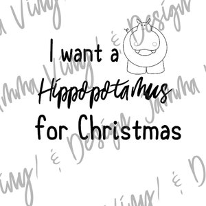 Ich will ein Hippopotamus für Weihnachten | SVG-Datei | Schneiden Datei | Dxf| Png | Jpeg | Sofortiger Download