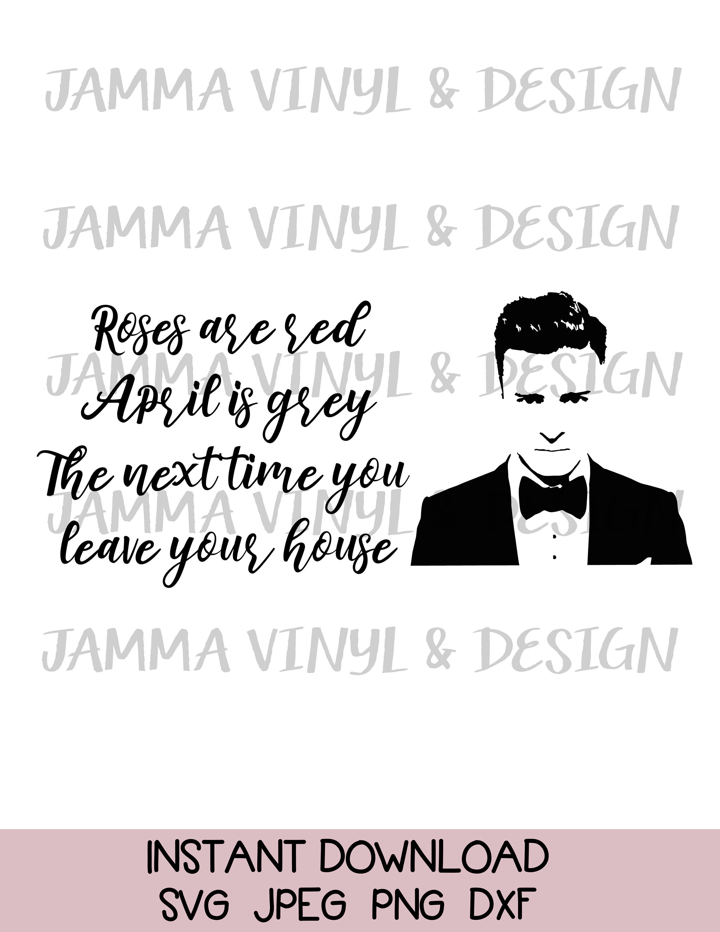 Roses Are Red April is Greysvgpnginstant Download Etsy