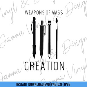 Weapons of Mass Creation|SVG File|Cutting File|Dxf|Png|Jpeg|Instant Download