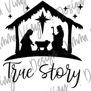 True Story Nativity|SVG File|Cutting File|Dxf|Png|Jpeg|Instant Download