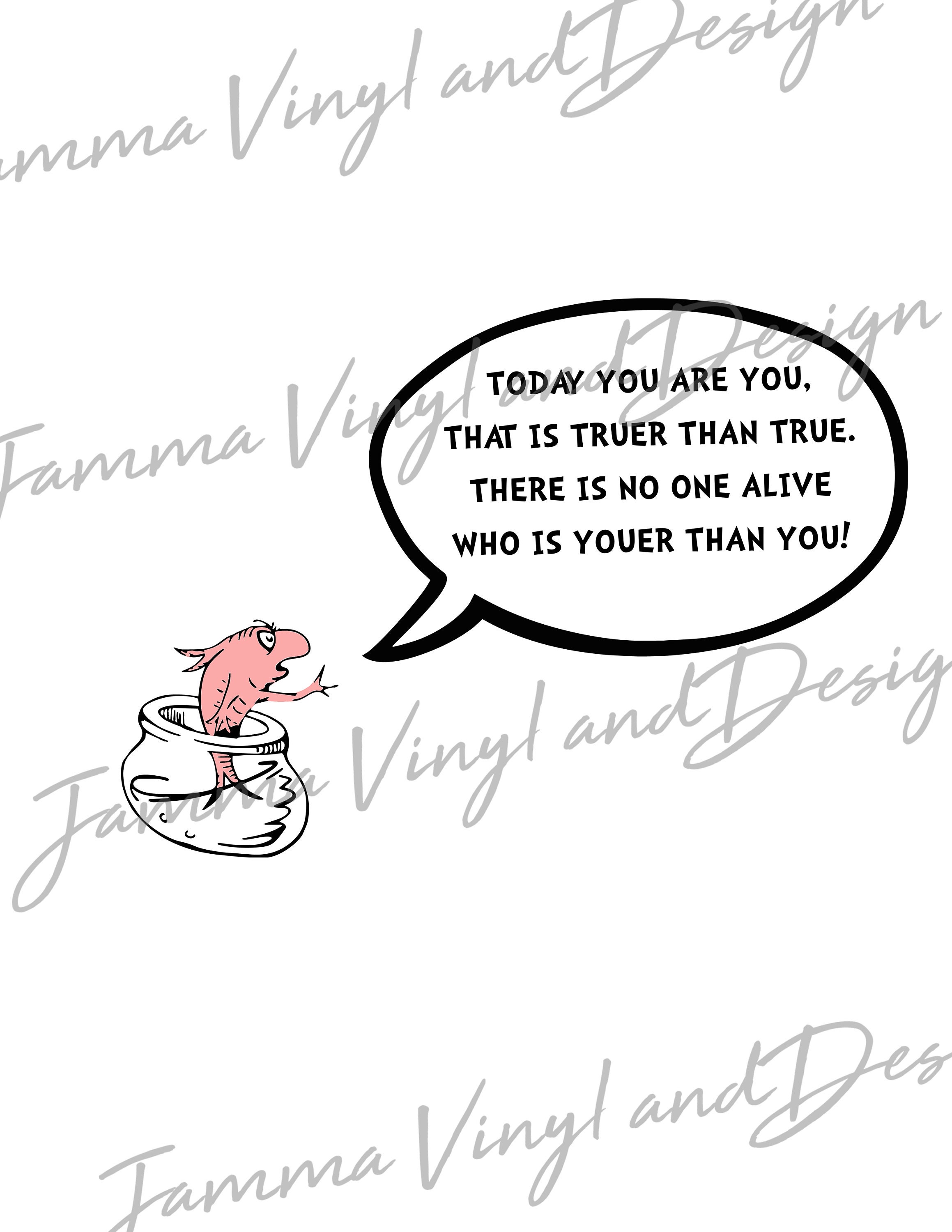 Dr Seuss Quote Fishbowl/cutting File/sublimation Etsy