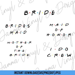 FREUNDE Braut Designs | SVG-Datei | Schneiden Datei | Dxf| Png | Jpeg | Sofortiger Download