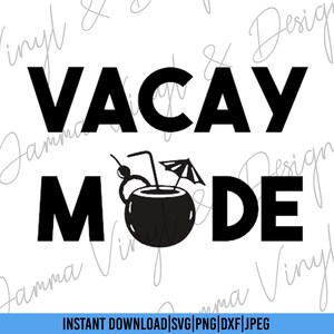 Vacay Mode|SVG File|Cutting File|Dxf|Png|Jpeg|Instant Download