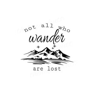 Not All Who Wander Are Lost Digital Download Svg Png Pdf - Etsy