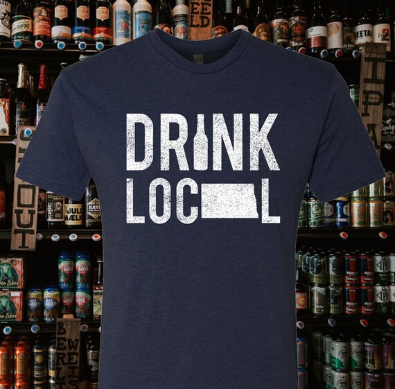 North Dakota Drink Local T-shirt / Drink Local Tee / beer shirt / craft beer shirt / gift for her, gift for him