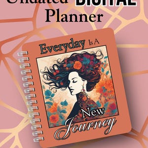 Op de afbeelding: Ongedateerde digitale planner met een roze omslag met een vrouw met lang donker haar en bloemmotieven. De tekst "Everyday Is A New Journey" staat op de omslag.