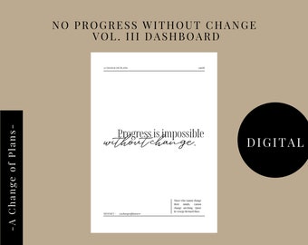 Può includere: Un cruscotto digitale stampabile in bianco e nero con il testo "No Progress Without Change Vol. III Dashboard" e la citazione "Progress is impossible without change." La citazione è attribuita a George Bernard Shaw.