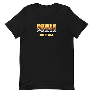 POWER BOTTOM T-Shirt | Gay Bear Shirt | Bear Pride Shirt | LGBTQ Shirt | Funny Queer Shirt