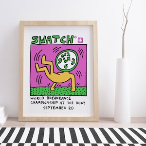 May include: A colourful poster advertising a "Swatch" World Breakdance Championship at the Roxy on September 20. The poster features a cartoon figure with a clock for a head, performing a breakdancing move.