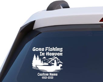 Gone Fishing in Heaven Memorial Decal, Custom Name and Dates, Vinyl Car Window Sticker