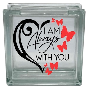 I Am Always With You Heart Butterfly Memorial Vinyl Decal Sticker for 8" glass block Christmas Block Decal