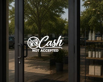 Cash Not Accepted Decal Sticker – No Cash Sign for Business Door Window