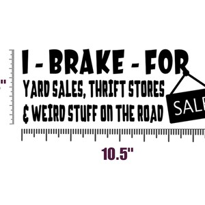 I Brake For Yard Sales Sticker Car Window Vinyl Decal Shop Funny Bumper Sticker image 2
