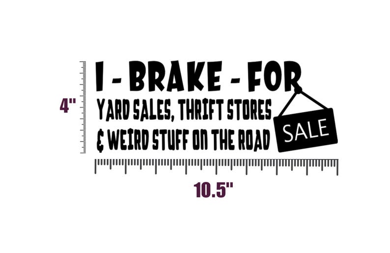 I Brake For Yard Sales Sticker Car Window Vinyl Decal Shop Funny Bumper Sticker image 2