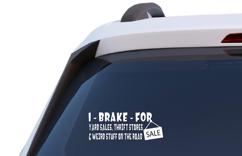 I Brake For Yard Sales Sticker Car Window Vinyl Decal Shop Funny Bumper Sticker image 1