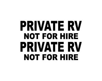 Private RV Not For Hire Vinyl Decal Set (22x6.5")