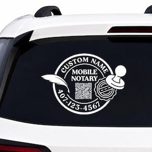 May include: White vinyl decal for a car window, featuring a circular design with the words "CUSTOM NAME MOBILE NOTARY" and a phone number. Includes a quill, a QR code, and a notary seal.
