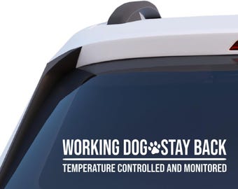 Working Dog Stay Back Decal, Temperature Controlled Monitored Warning Sticker