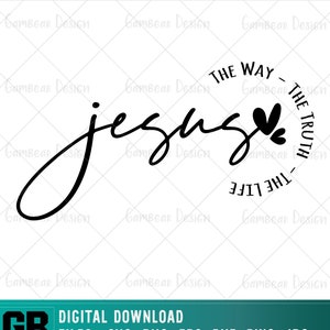 Jesus SVG PNG, Jesus The Way The Truth The Life, Christian svg, Faith svg,Worthy svg, Religious svg, Positive svg, Jesus svg, Church Shirt