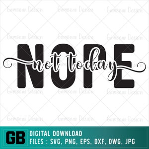 Nope Not Today Svg | Nope Not Today Png | Wine Glass Svg | Tee Shirt Svg | Silhouette | Digital Clipart | Cricut Cut File | Digital Cut File