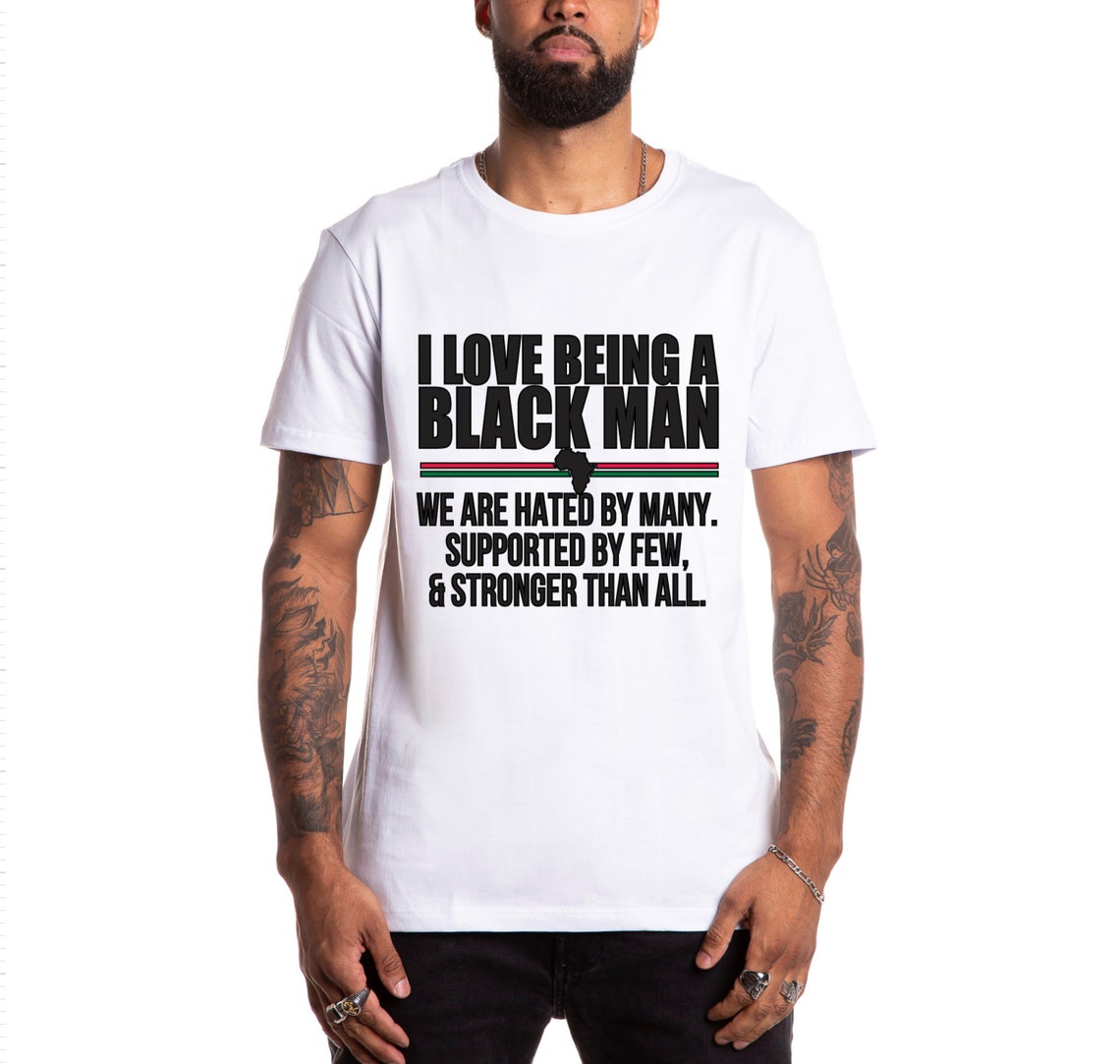 I Love Being A Black Man Tshirt Black History Black Etsy