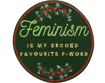 Iron-on or self-adhesive patch - Feminism is my Second Favourite F-Word | Feminism patches, flower iron-on patches, feminist patches