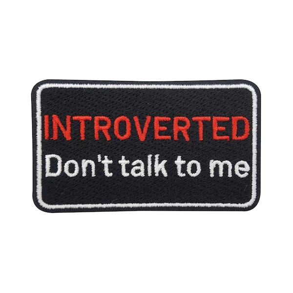 Aufnäher Introverted dont talk to me Patch zum Aufbügeln | Spruch Patches, Witziger Jacken Bügelbild Flicken, Lustiger Anti-Social Rucksack