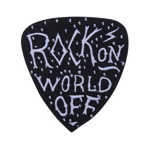 May include: Black guitar pick patch with white embroidered text that reads "Rock On World Off".