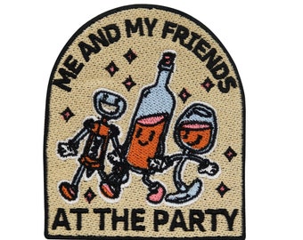 Me and my Friends at the Party Iron-on Patch | Alcohol Patches Wine Patch Beer Drinking Iron-on Patch Wine Iron-on Patch Finally Home
