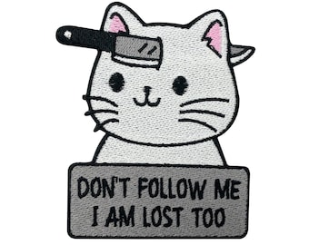Iron-on patch - Don't follow me I am Lost too cat | Cat patches cat iron-on animal saying iron-on animal patch Finally Home