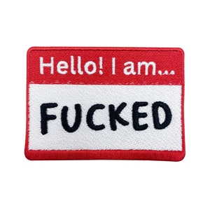 Iron-on patch - Hello! I am ... F***** | Funny patches, name tag iron-on patches, sayings patches, Bundeswehr patches Finally Home