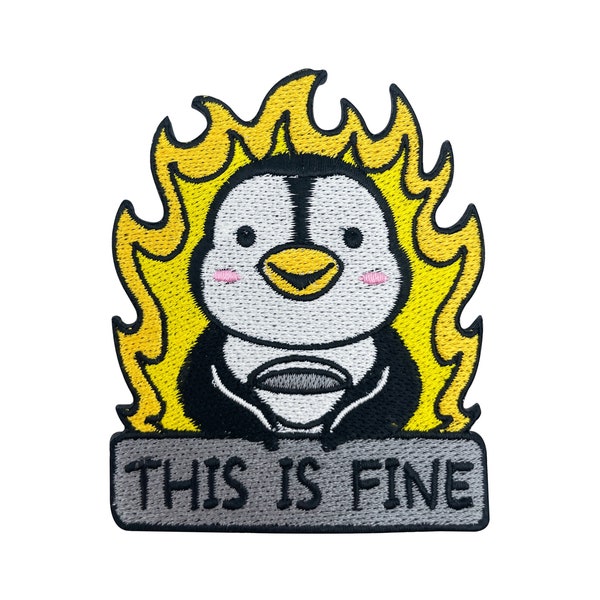 Iron-on patch - This is Fine Penguin | Winter patches, penguins iron-on patches, meme animal iron-on patches, animal sayings patches Finally Home